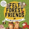 Felt Forest Friends - Create 20 Adorable Woodland Animals (Kit) - Aimee Ray Photo