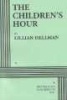 The Children's Hour (Paperback, Acting ed) - Lillian Hellman Photo