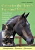 Caring for the Horse's Teeth and Mouth - Solving Dental Problems and Improving Health, Comfort and Performance (Hardcover) - Chris Hannes Photo