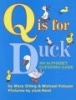 Q Is for Duck - An Alphabet Guessing Game (Paperback) - Mary Elting Photo