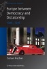 Europe Between Democracy and Dictatorship - 1900-1945 (Paperback, New) - Conan Fischer Photo