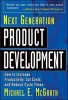 Next Generation Product Development - How Increase Productivity, Cut Costs, and Reduce Cycle Times (Hardcover) - Michael McGrath Photo