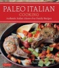 Paleo Italian Cooking - Authentic Italian Gluten-Free Family Recipes (Paperback) - Cindy Barbieri Photo