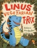 Linus the Vegetarian T. Rex (Hardcover) - Robert Neubecker Photo