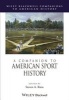 A Companion to American Sport History (Hardcover) - Steven A Riess Photo