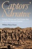 The Captors' Narrative - Catholic Women and Their Puritan Men on the Early American Frontier (Paperback) - William Henry Foster Photo