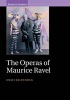 The Operas of Maurice Ravel (Hardcover) - Emily Kilpatrick Photo