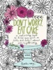 Don't Worry, Eat Cake - A Coloring Book to Help You Feel a Little Bit Better About Everything (Paperback) - Katie Vaz Photo