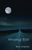 Wrong Exit (Paperback, 2nd Revised edition) - Mary Chapman Photo