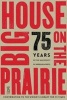 Big House on the Prairie - 75 Years of the University of Nebraska Press (Paperback) -  Photo