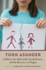 Torn Asunder - Children, the Myth of the Good Divorce, and the Recovery of Origins (Paperback) - Margaret Harper McCarthy Photo