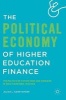 The Political Economy of Higher Education Finance 2016 - The Politics of Tuition Fees and Subsidies in OECD Countries, 1945-2015 (Hardcover, 1st Ed. 2016) - Julian L Garritzmann Photo