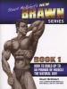 's New Brawn Series, Bk. 1: How to Build Up to 50 Pounds of Muscle the Natural Way (Paperback) - Stuart McRobert Photo