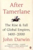 After Tamerlane - The Rise and Fall of Global Empires, 1400-2000 (Paperback) - John Darwin Photo