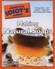 The Complete Idiot's Guide to Making Natural Soaps (Paperback) - Sally W Trew Photo