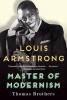 Louis Armstrong, Master of Modernism (Paperback) - Thomas Brothers Photo