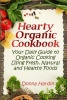 Hearty Organic Cookbook - Your Daily Guide to Organic Cooking Using Fresh, Natural & Healthy Foods (Paperback) - Donna Hardin Photo