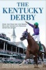 The Kentucky Derby - How the Run for the Roses Became America's Premier Sporting Event (Paperback) - James C Nicholson Photo