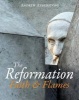 The Reformation - Faith & Flames (Hardcover) - Andrew Atherstone Photo