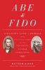 Abe & Fido - Lincoln's Love of Animals and the Touching Story of His Favorite Canine Companion (Hardcover) - Matthew Algeo Photo