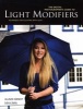 The Digital Photographer's Guide to Light Modifiers - Techniques for Sculpting with Light (Paperback) - Allison Earnest Photo