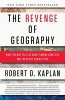 The Revenge of Geography - What the Map Tells Us About Coming Conflicts and the Battle Against Fate (Paperback) - Robert D Kaplan Photo