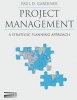 Project Management - A Strategic Planning Approach (Paperback) - Paul Gardiner Photo