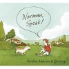 Norman, Speak! (Hardcover) - Caroline Adderson Photo