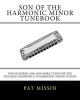 Son of the Harmonic Minor Tunebook - One Hundred and One More Tunes for the Ten Hole Harmonica in Harmonic Minor Tuning (Paperback) - Pat Missin Photo