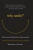 Why Smile - The Science Behind Facial Expressions (Paperback) - Marianne LaFrance Photo