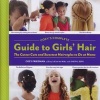 Cozy's Complete Guide to Girls' Hair (Spiral bound) - Cozy Friedman Photo