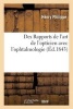 Des Rapports de L'Art de L'Opticien Avec L'Ophtalmologie (French, Paperback) - Philippe Photo