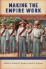 Making the Empire Work - Labor and United States Imperialism (Paperback) - Daniel E Bender Photo