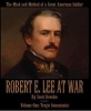 Robert E. Lee at War, Volume One - Tragic Secessionist (Hardcover) - Scott Bowden Photo