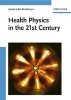 Health Physics in the 21st Century (Hardcover) - Joseph John Bevelacqua Photo