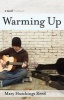 Warming Up (Paperback) - Mary Hutchings Reed Photo