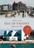 Isle of Thanet Through Time (Paperback) - Anthony Lane Photo