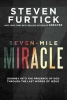 Seven-Mile Miracle - Journey into the Presence of God Through the Last Words of Jesus (Hardcover) - Steven Furtick Photo