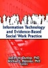 Information Technology and Evidence-Based Social Work Practice (Hardcover) - Judith Dunlop Photo