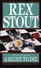 A Right to Die (Paperback) - Rex Stout Photo