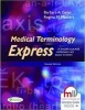 Medical Terminology Express - A Short-Course Approach by Body System (Paperback, 2nd) - Barbara A Gylys Photo