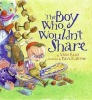 The Boy Who Wouldn't Share (Hardcover) - Mike Reiss Photo