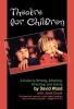 Theatre for Children - A Guide to Writing, Adapting, Directing, and Acting (Hardcover) - David Wood Photo