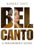 Bel Canto - A Performer's Guide (Paperback) - Robert Toft Photo