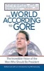 The World According to Gore - The Incredible Vision of the Man Who Should Be President (Paperback) - Bill Katovsky Photo