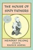 The House of Sixty Fathers (Hardcover, 1st Harper trophy ed) - Meindert De Jong Photo