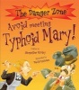 Avoid Meeting Typhoid Mary! (Paperback) - Jacqueline Morley Photo