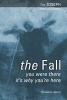 The Fall - You Were There - It's Why You're Here (Paperback) - Michael G Reccia Photo