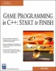 Game Programming in C++ - Start to Finish (Paperback) - Erik Yuzwa Photo