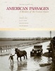 American Passages, v.2: Student Text; Since 1863 (Paperback, 3rd Revised edition) - Edward L Ayers Photo